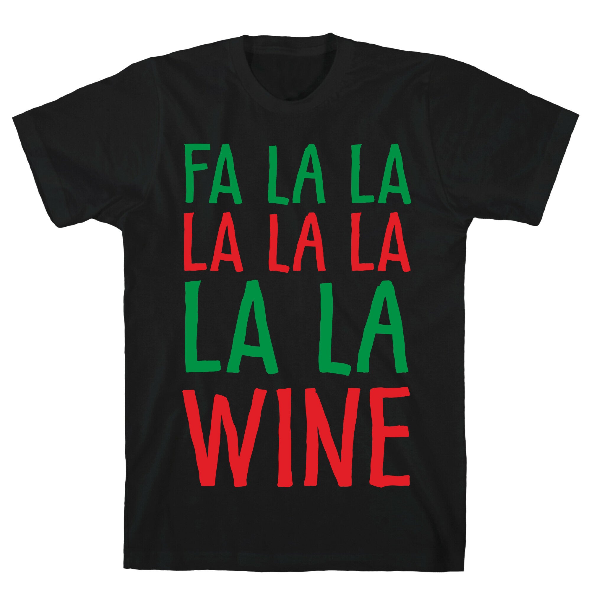 Fa La La La La La La La Wine T-Shirt